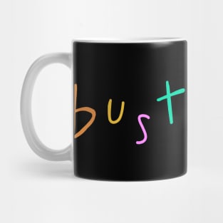 bust down Mug